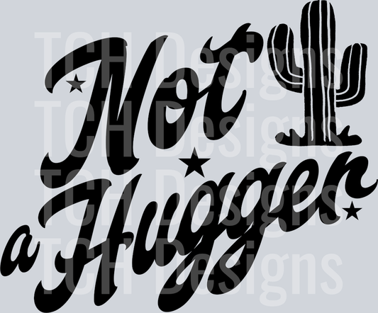NOT A HUGGER
