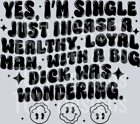 Yes im single just incase HWDS