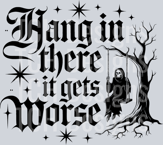 HangInThereItGetsWorse