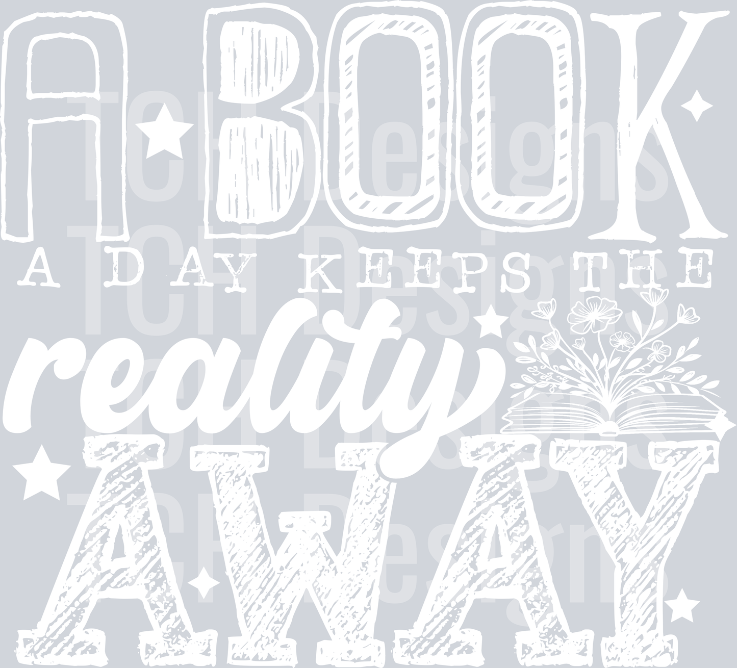 A BOOK A DAY KEEPS THE REALITY AWAY