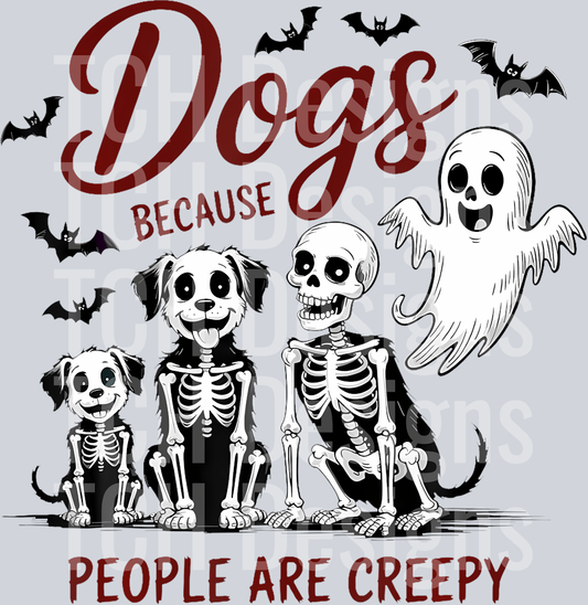 6 Dogs Because People Are Creepy Funny Skeleton Dog Halloween T-Shirt