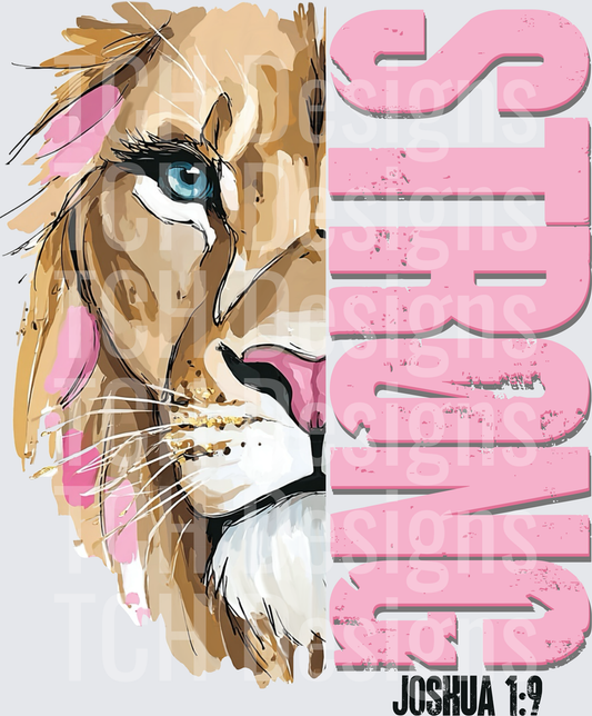 Be Strong and Courageous Lion Joshua 1:9 Pink Faith