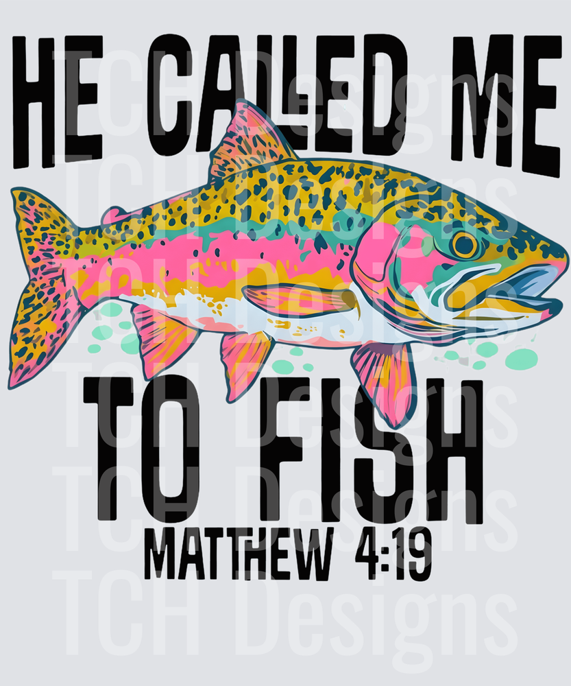 He Called Me To Fish Matthew 4:19 Colorful Rainbow Trout