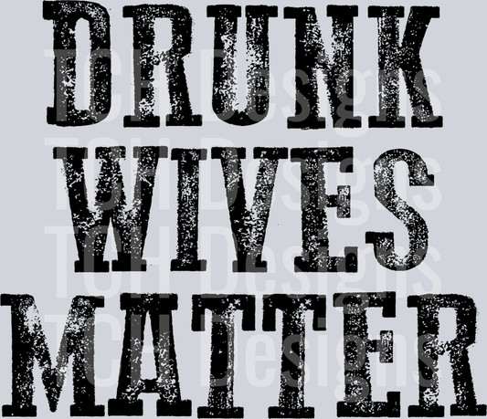 DrunkWivesMatter