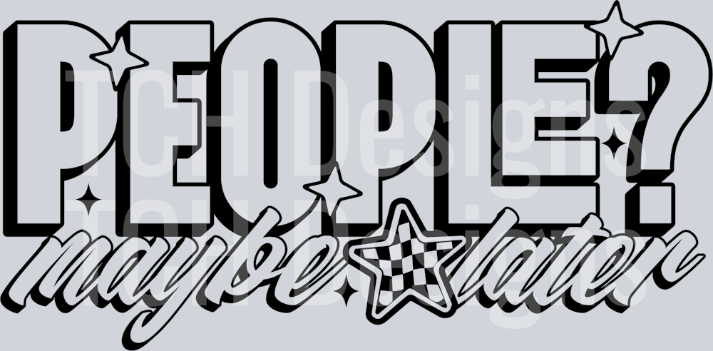 PEOPLE MAYBE LATER