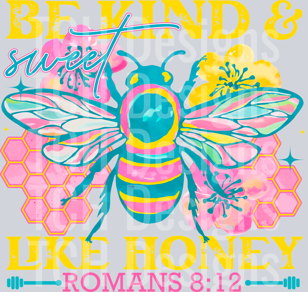 BeKindAndSweetLikeHoney