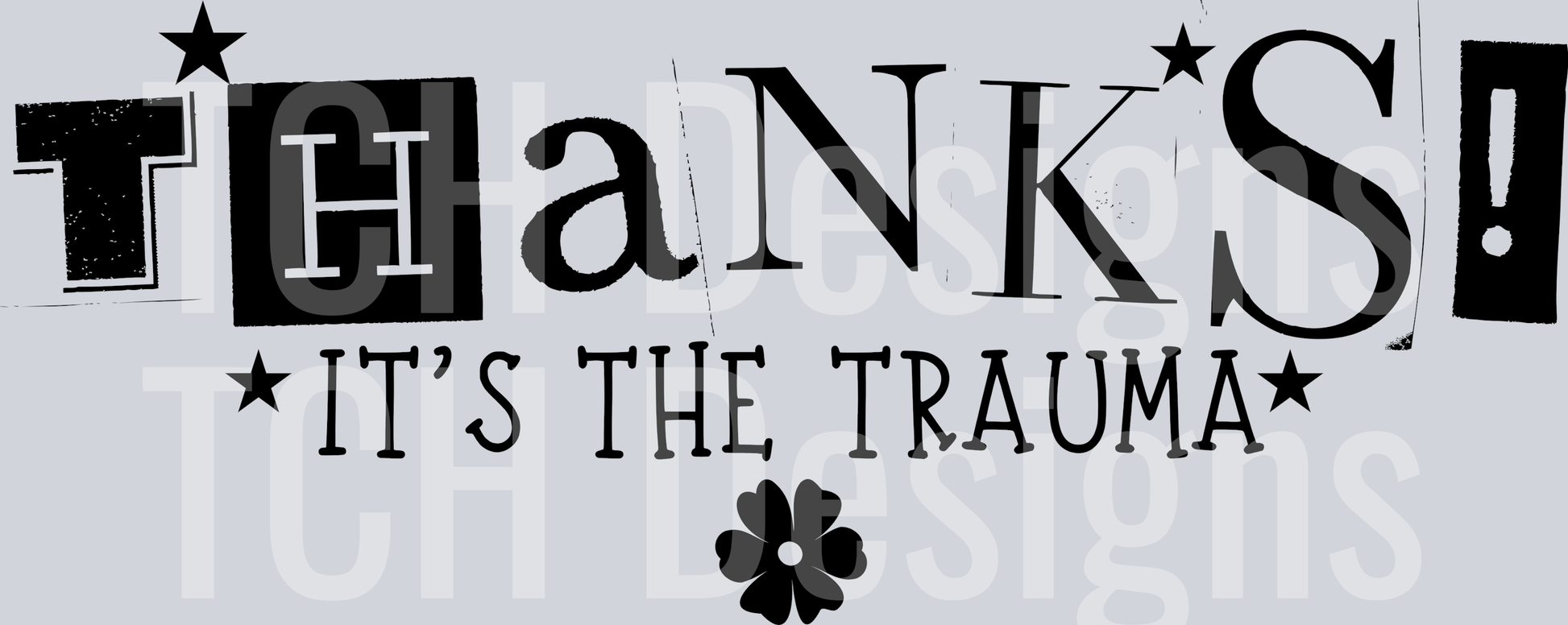 thanks its the trauma HWDS
