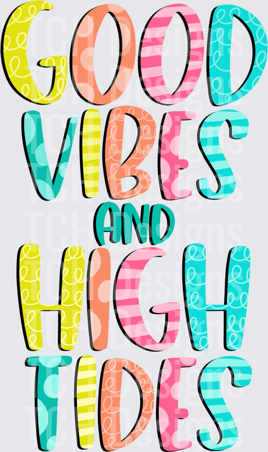 GOOD VIBES HIGH TIDES