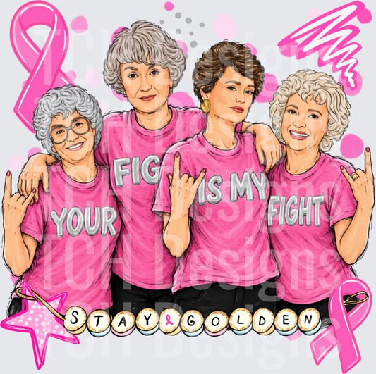 stay golden your fight is my fight