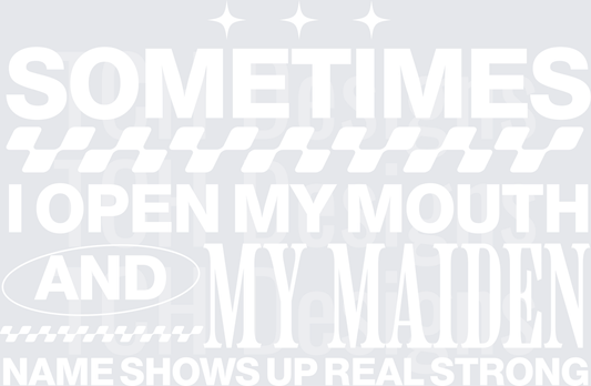 SOMETIMES I OPEN MY MOUTH