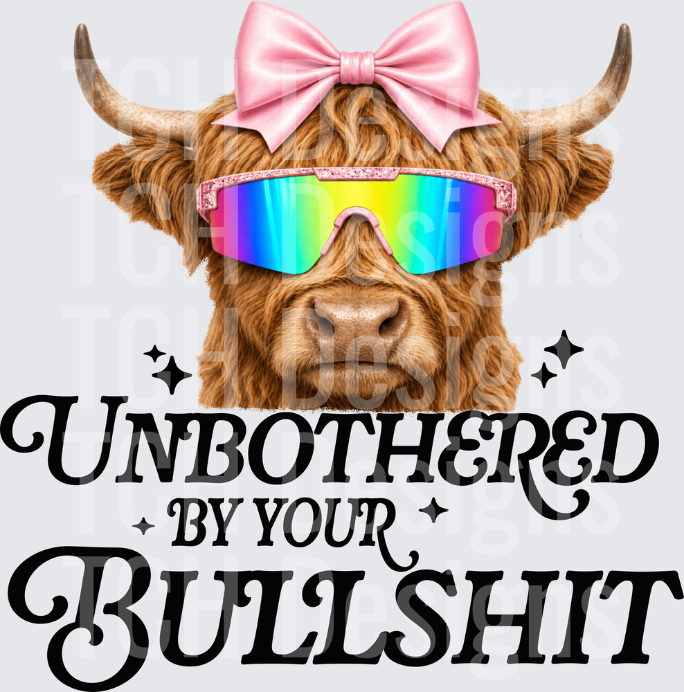 unbothered by your bullshit