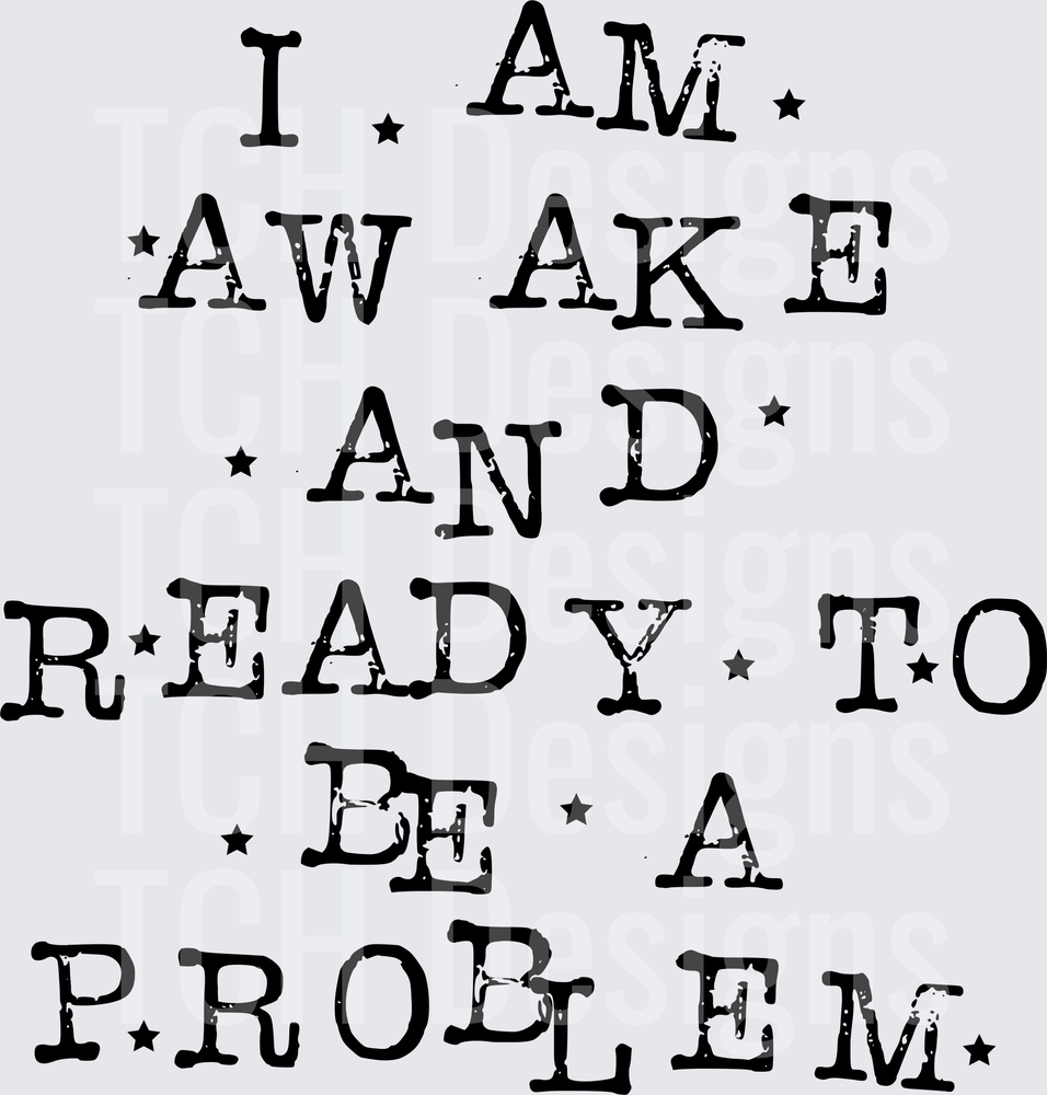 I AM AWAKE PROBLEM black