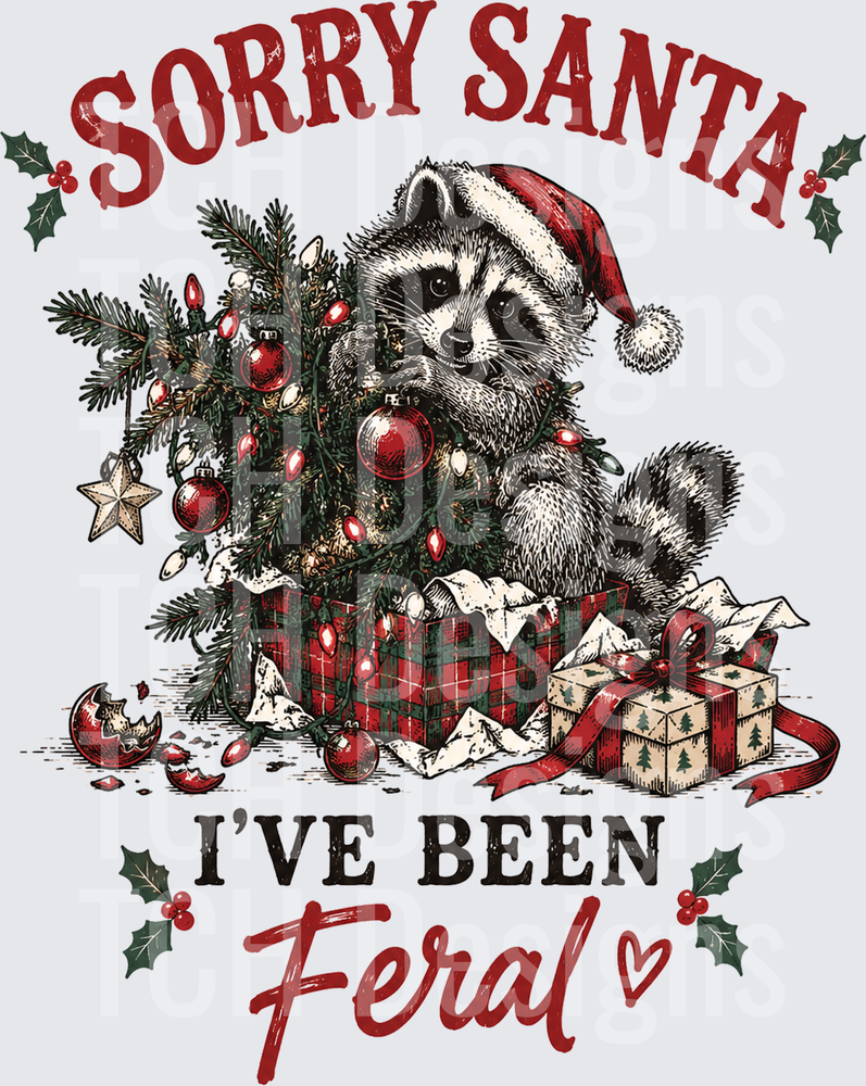 Sorry Santa I've Been Feral