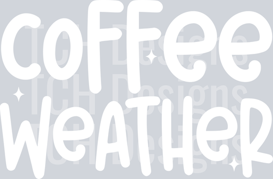 COFFEE WEATHER WHITE FONT